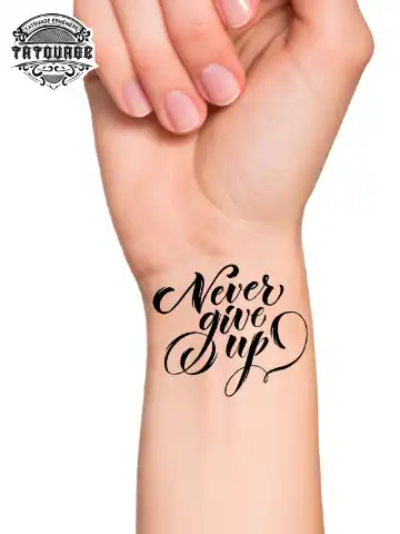 Tatouage éphémère poignet never give up